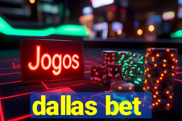 dallas bet