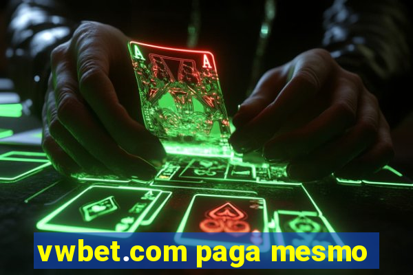 vwbet.com paga mesmo