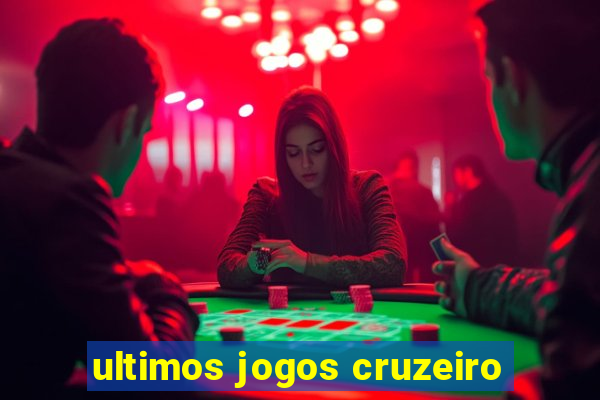 ultimos jogos cruzeiro