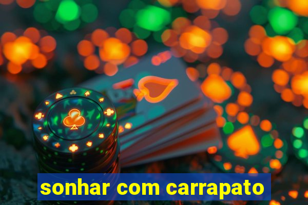 sonhar com carrapato