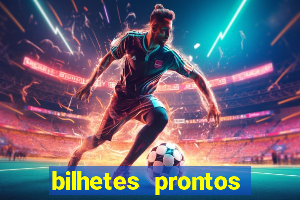 bilhetes prontos futebol para hoje