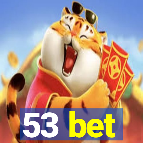 53 bet