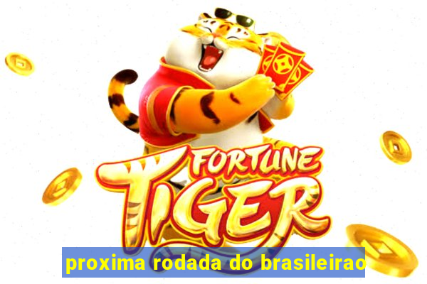 proxima rodada do brasileirao