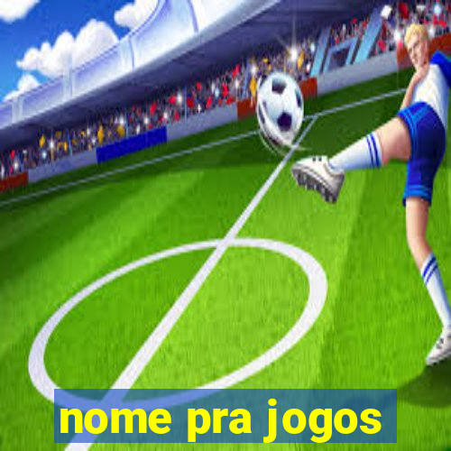 nome pra jogos