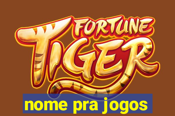 nome pra jogos