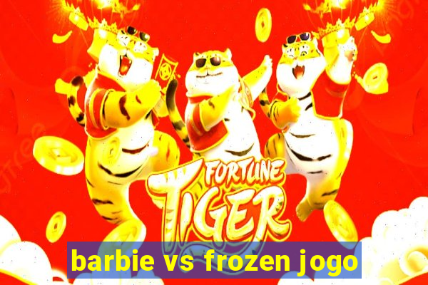 barbie vs frozen jogo