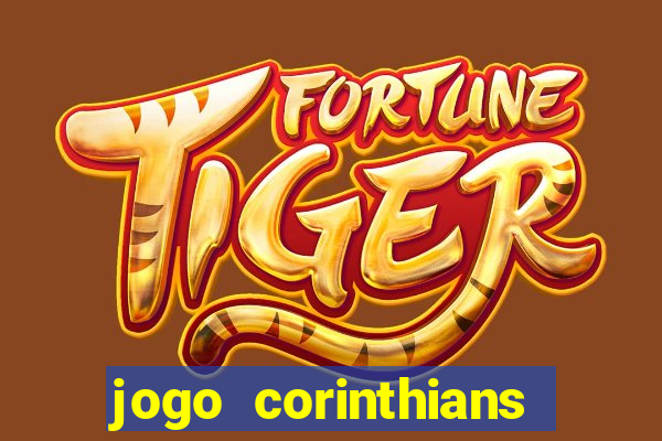 jogo corinthians hoje futemax