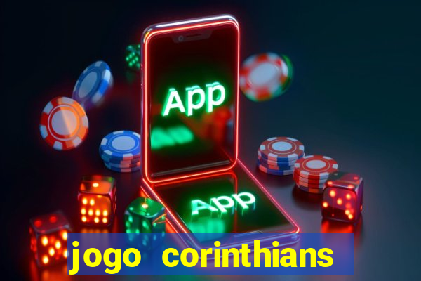 jogo corinthians hoje futemax