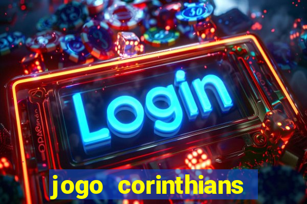 jogo corinthians hoje futemax