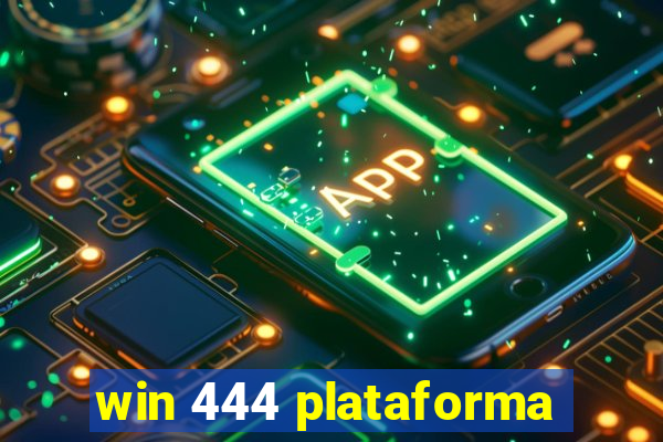 win 444 plataforma