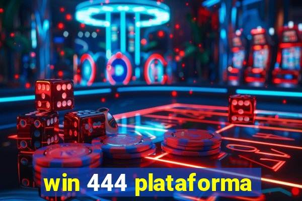 win 444 plataforma