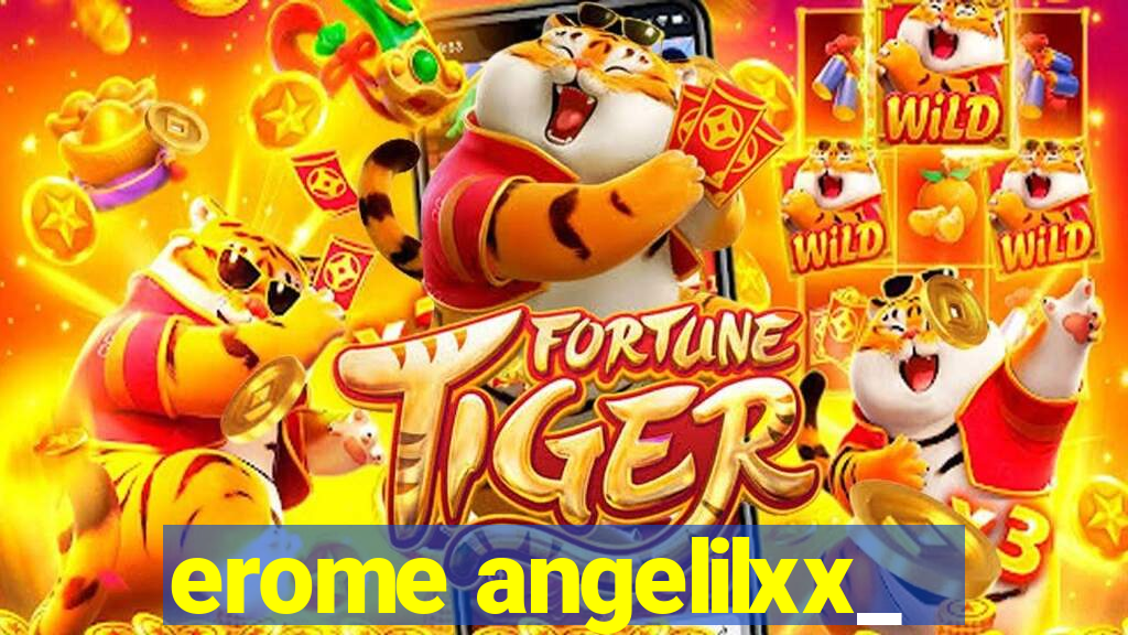 erome angelilxx_