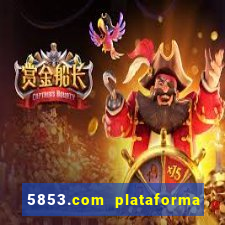 5853.com plataforma de jogos