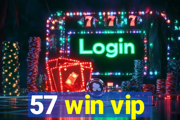 57 win vip