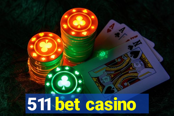 511 bet casino