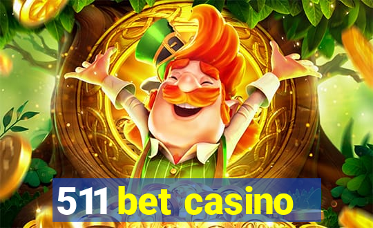 511 bet casino