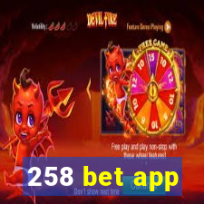 258 bet app