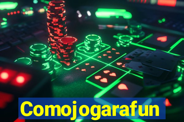 Comojogarafun