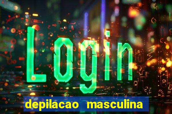 depilacao masculina porto alegre