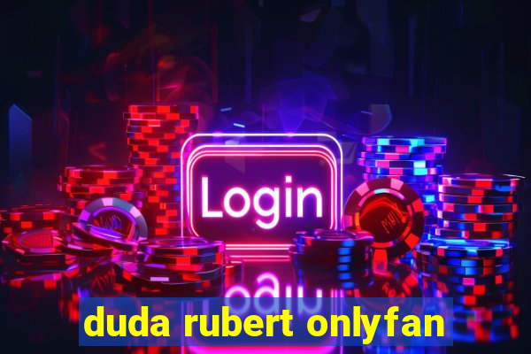 duda rubert onlyfan