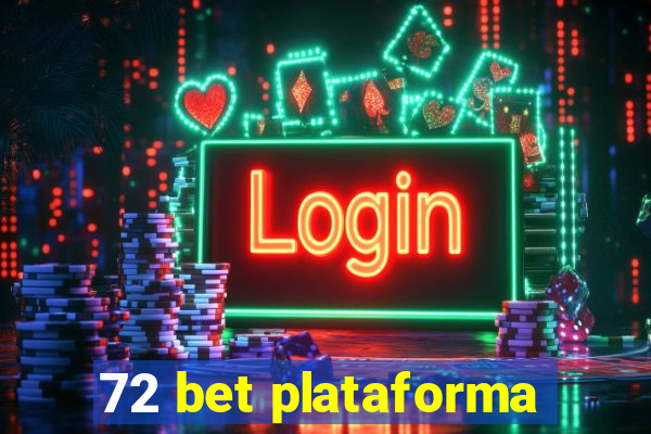 72 bet plataforma