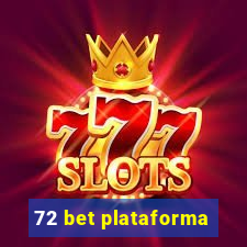 72 bet plataforma