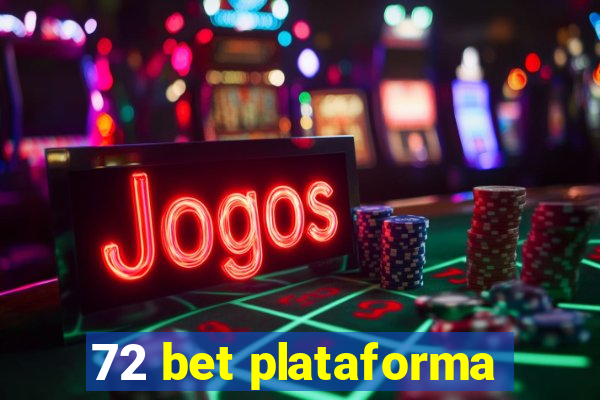 72 bet plataforma