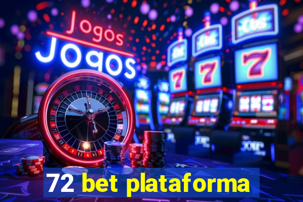 72 bet plataforma