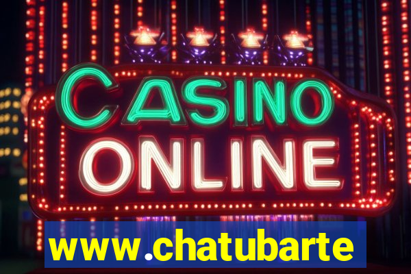 www.chatubarte