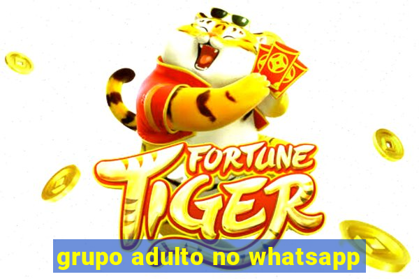 grupo adulto no whatsapp