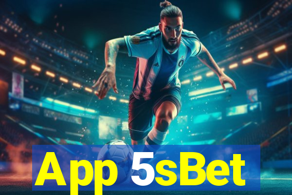 App 5sBet