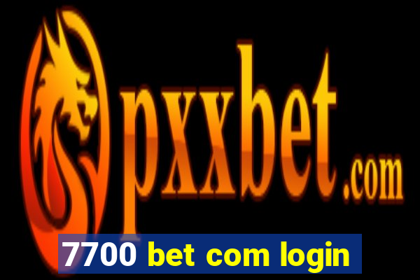 7700 bet com login