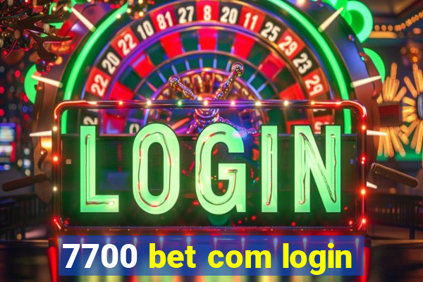 7700 bet com login