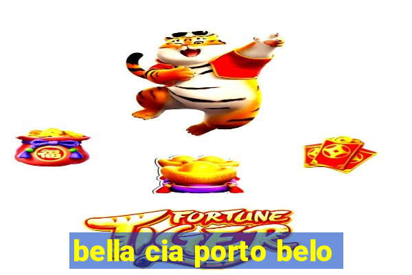 bella cia porto belo