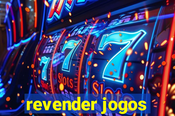 revender jogos