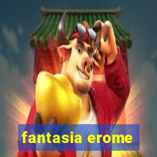 fantasia erome