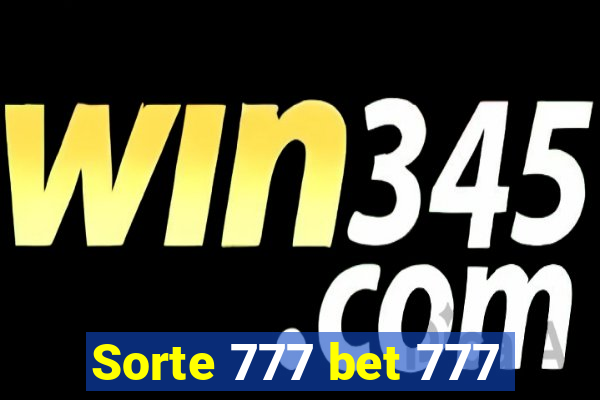 Sorte 777 bet 777