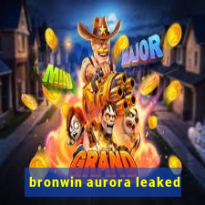 bronwin aurora leaked