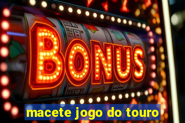 macete jogo do touro