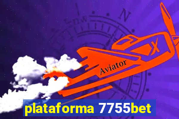 plataforma 7755bet