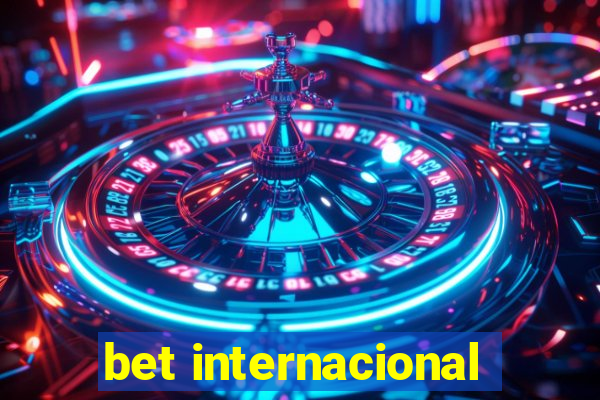 bet internacional