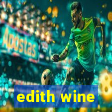 edith wine