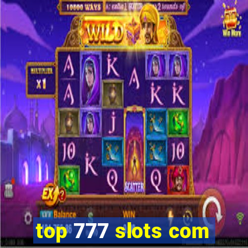 top 777 slots com