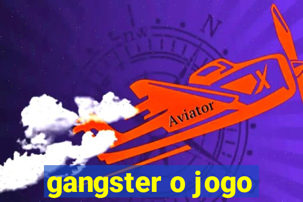 gangster o jogo