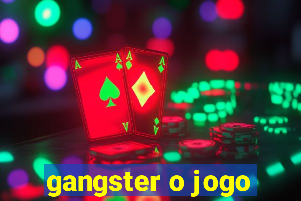 gangster o jogo