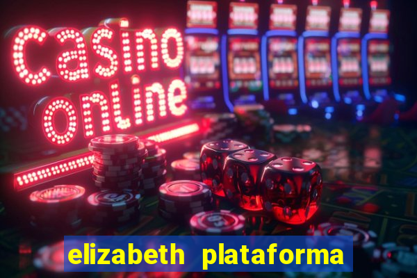 elizabeth plataforma de jogos