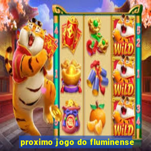 proximo jogo do fluminense