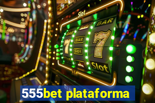 555bet plataforma