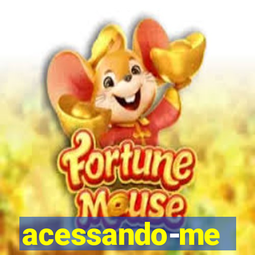 acessando-me