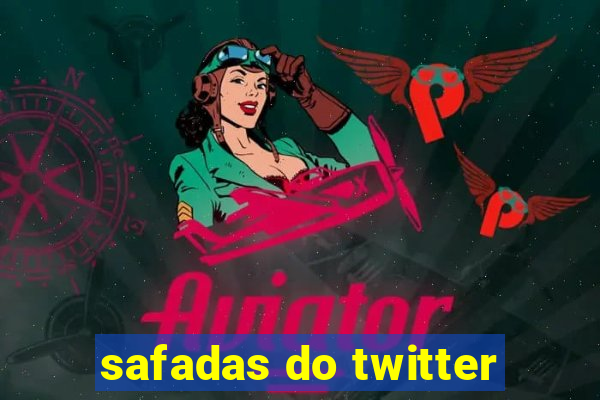 safadas do twitter